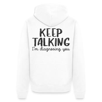 Rede weiter, ich stelle dir eine Diagnose. - Unisex Premium Bio Zip Hoodie - Weiß - Hinten - Thijin (182cm)