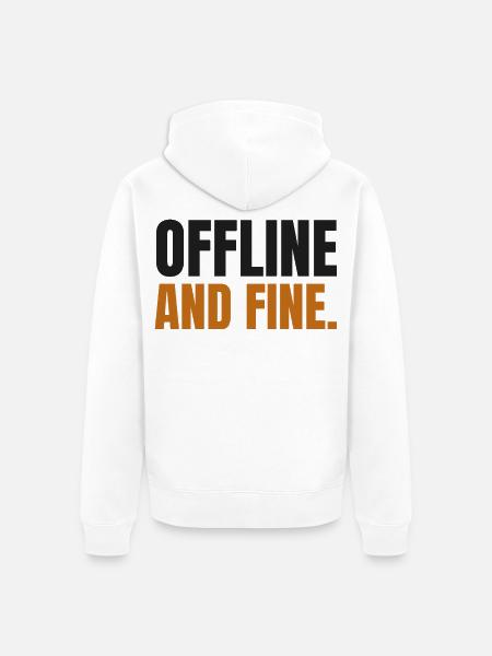 Offline und in Ordnung - Unisex Premium Bio Zip Hoodie - Weiß