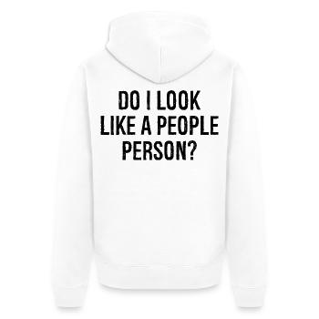 do I look like a people person - Unisex Premium Organic Zip Hoodie - white - Back - Thijin (182cm)
