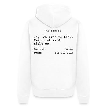 Ja, ich arbeite hier. Nein, ich weiß nicht wo. - Unisex Premium Bio Zip Hoodie - Weiß - Hinten - Thijin (182cm)