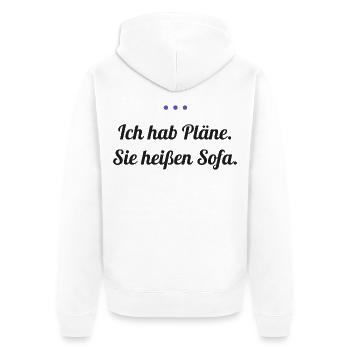 Ich hab Pläne. Sie heißen Sofa. - Unisex Premium Bio Zip Hoodie - Weiß - Hinten - Thijin (182cm)