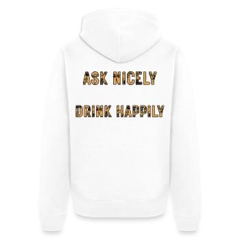 Ask Nicely Drink Happily - Unisex Premium Bio Zip Hoodie - Weiß - Hinten - Thijin (182cm)