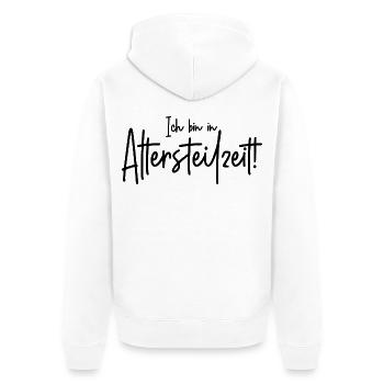 Ich bin in Altersteilzeit - Unisex Premium Bio Zip Hoodie - Weiß - Hinten - Thijin (182cm)