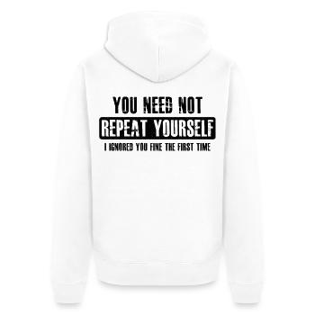 tu n'as pas besoin de te répéter - Veste à capuche bio Premium Unisexe - blanc - Dos - Thijin (182cm)