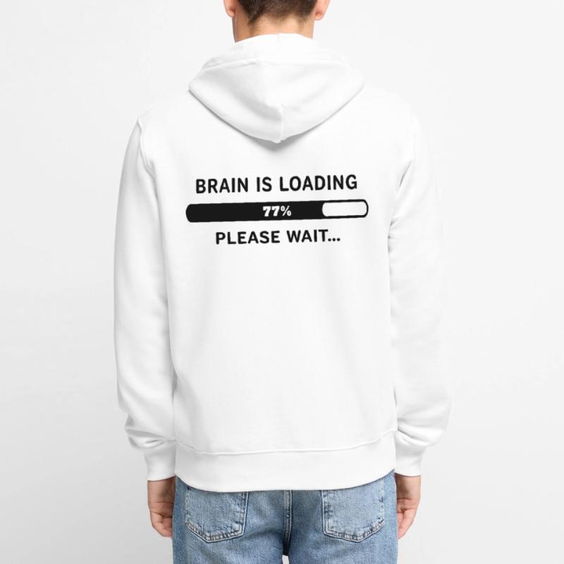 Brain Is Loading Please Wait Lustiger Spruch Unisex Premium Organic Zip Hoodie