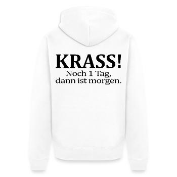 Noch 1 Tag dann ist morgen Lustiger Spruch Humor - Unisex Premium Bio Zip Hoodie - Weiß - Hinten - Thijin (182cm)