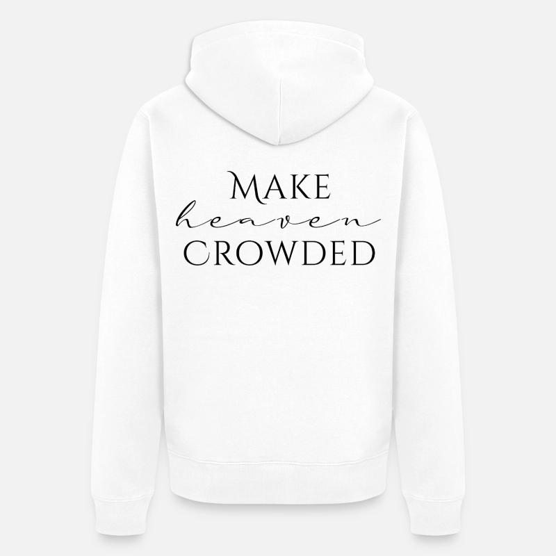 Make Heaven Crowded Faith Design - Veste à capuche bio Premium Unisexe - blanc