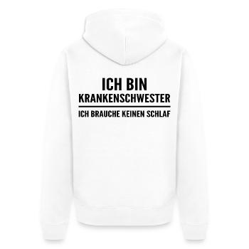 I'm a nurse, I don't need sleep - Unisex Premium Organic Zip Hoodie - white - Back - Thijin (182cm)