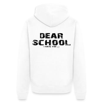 Dear School I Hate You Funny Student Humor Gift - Unisex Premium Organic Zip Hoodie - white - Back - Thijin (182cm)