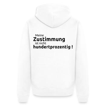 Zustimmung hundertprozentig - Unisex Premium Bio Zip Hoodie - Weiß - Hinten - Thijin (182cm)