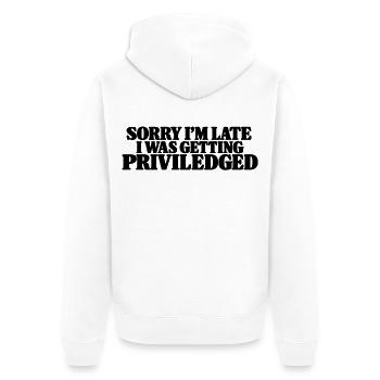 Entschuldigung, dass ich zu spät bin – privilegiert - Unisex Premium Bio Zip Hoodie - Weiß - Hinten - Thijin (182cm)