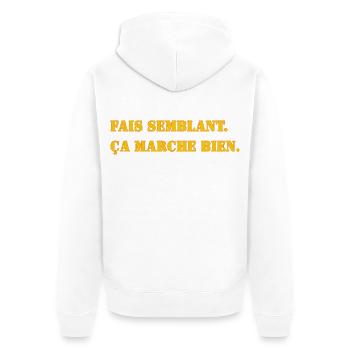 FAIS SEMBLANT. ÇA MARCHE BIEN. - Veste à capuche bio Premium Unisexe - blanc - Dos - Thijin (182cm)