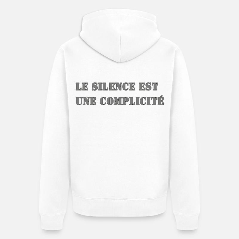LE SILENCE EST UNE COMPLICITÉ - Veste à capuche bio Premium Unisexe - blanc
