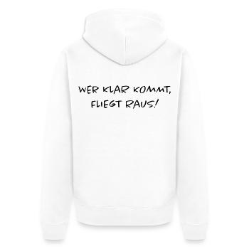 Wer klar kommt fliegt raus | Lustiger Spruch - Unisex Premium Bio Zip Hoodie - Weiß - Hinten - Thijin (182cm)