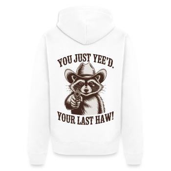 Cowboy Raccoon You Just Yeed Your Last Haw - Unisex Premium Organic Zip Hoodie - white - Back - Thijin (182cm)