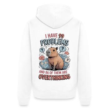 Funny Capybara I Have 99 Problems - Unisex Premium Organic Zip Hoodie - white - Back - Thijin (182cm)