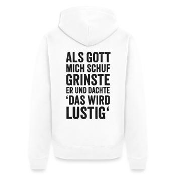 Als Gott mich schuf, grinste er - Unisex Premium Bio Zip Hoodie - Weiß - Hinten - Thijin (182cm)