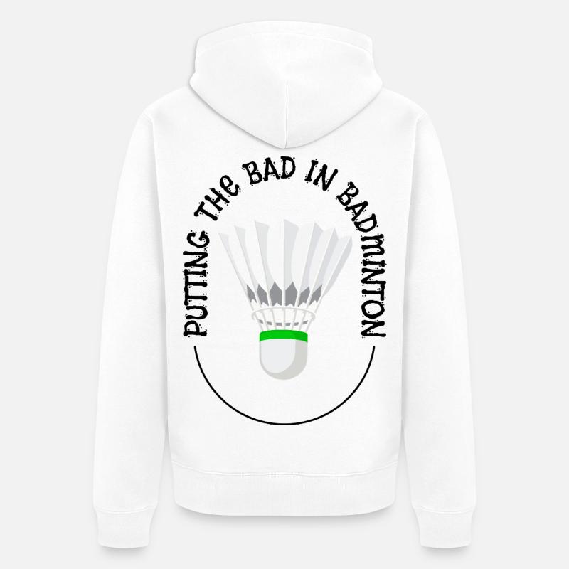Mettre le mauvais côté du badminton - Veste à capuche bio Premium Unisexe - blanc
