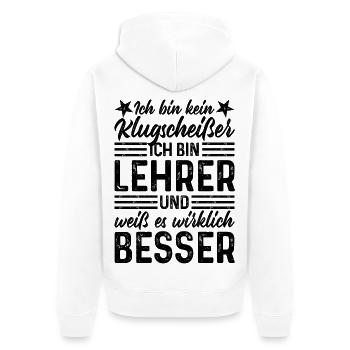 Lehrer lustiger Spruch Ich bin kein Klugscheißer - Unisex Premium Bio Zip Hoodie - Weiß - Hinten - Thijin (182cm)