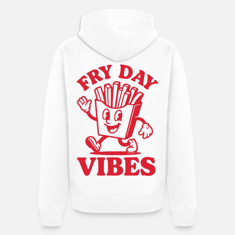 Fry Day Vibes - Drôle de dicton de frites - Veste à capuche bio Premium Unisexe - blanc
