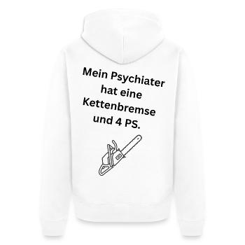 Mein Psychiater hat eine Kettenbremse und 4 PS. - Unisex Premium Bio Zip Hoodie - Weiß - Hinten - Thijin (182cm)