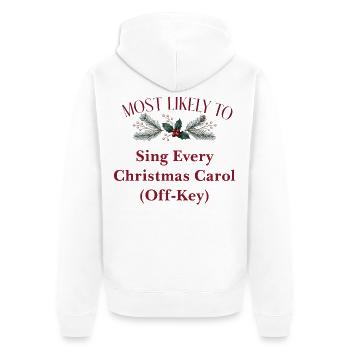 Most Likely to Sing Off-Key Xmas - Unisex Premium Organic Zip Hoodie - white - Back - Thijin (182cm)