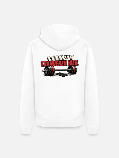 Ich bin zum Trainieren hier - Unisex Premium Bio Zip Hoodie - Weiß