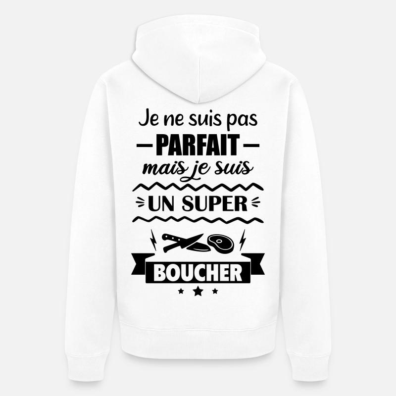 Pas parfait mais super boucher - Veste à capuche bio Premium Unisexe - blanc