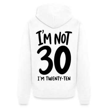 30. Geburtstag - I'm not 30 I'm Twenty-Ten - Unisex Premium Bio Zip Hoodie - Weiß - Hinten - Thijin (182cm)