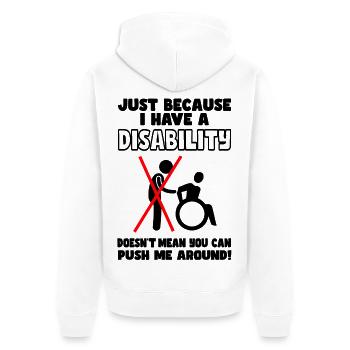 Obwohl ich eine Behinderung habe, schiebt der Rollstuhl nicht # - Unisex Premium Bio Zip Hoodie - Weiß - Hinten - Thijin (182cm)