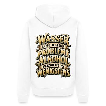 Wasser löst Probleme – Alkohol versucht es - Unisex Premium Bio Zip Hoodie - Weiß - Hinten - Thijin (182cm)