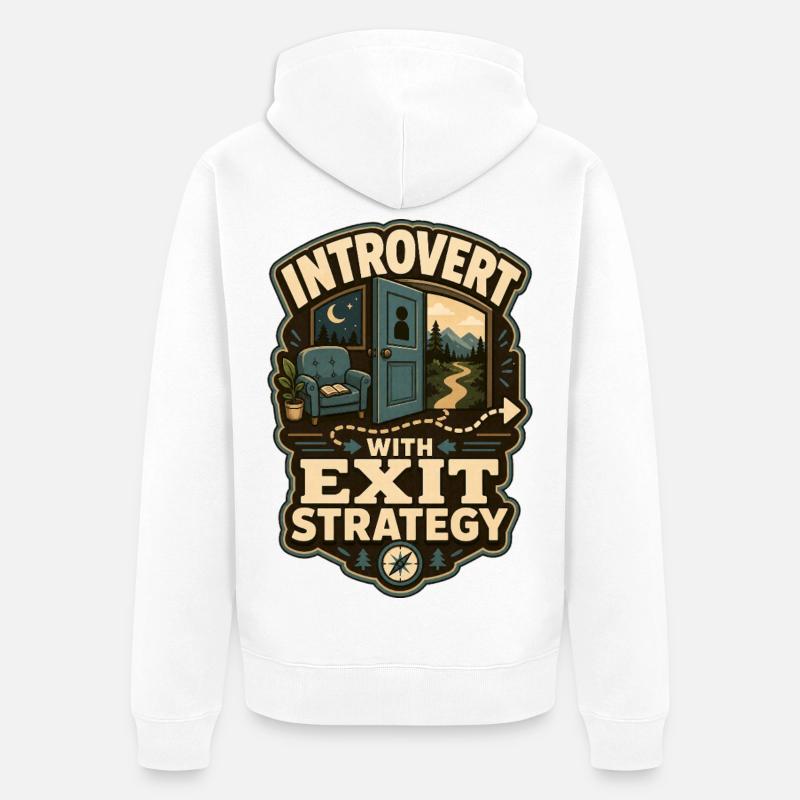 Introvert With Exit Strategy - Unisex Premium Bio Zip Hoodie - Weiß