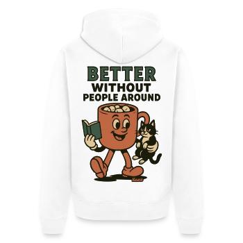 Better without people around me - Unisex Premium Organic Zip Hoodie - white - Back - Thijin (182cm)