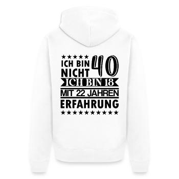 Ich bin nicht 40 ich bin 18 mit 22 Jahre Erfahrung - Unisex Premium Bio Zip Hoodie - Weiß - Hinten - Thijin (182cm)