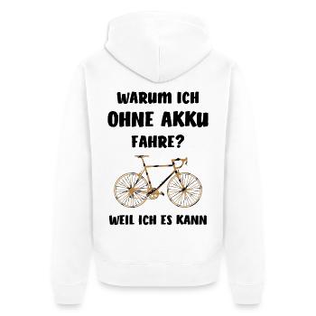 Fahrrad ohne Akku witzig Spruch Rennrad Sport - Unisex Premium Bio Zip Hoodie - Weiß - Hinten - Thijin (182cm)