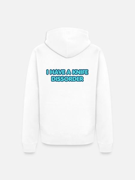 I Have a Knife Disorder - Unisex Premium Bio Zip Hoodie - Weiß