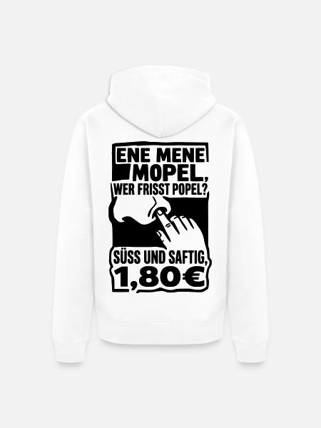 Popel Ene Mene Mopel - Unisex Premium Bio Zip Hoodie - Weiß