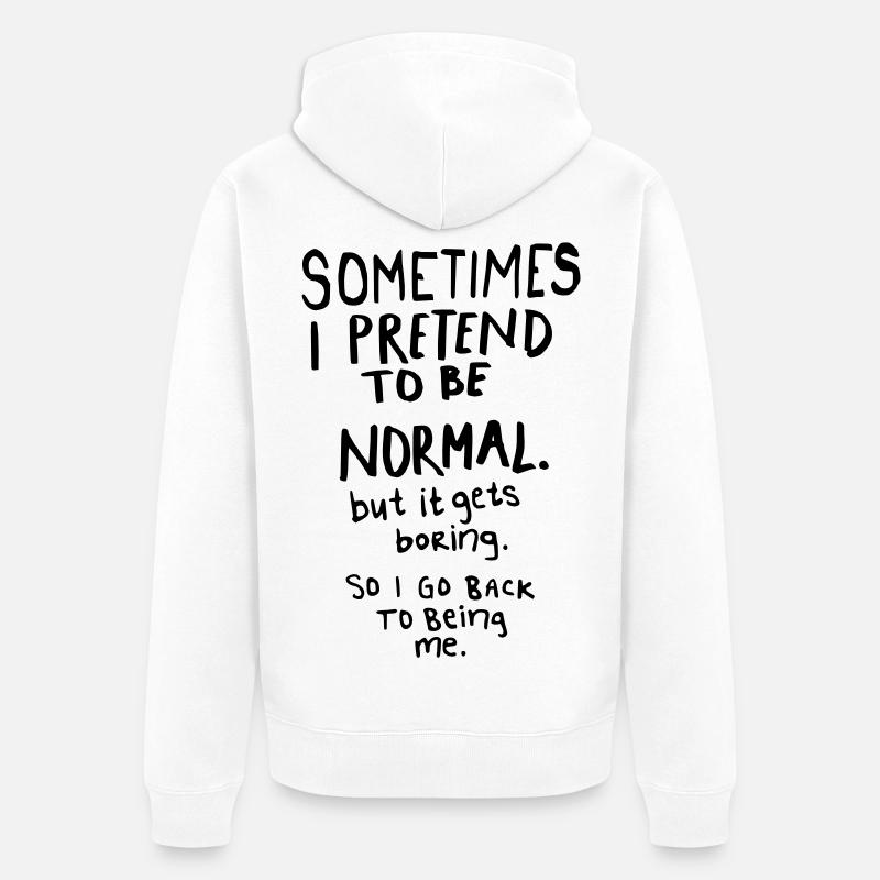 Awesome - Normal is Boring - Veste à capuche bio Premium Unisexe - blanc