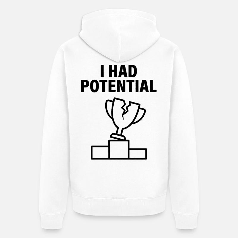 J'avais du Potentiel Humour Sarcastique - Veste à capuche bio Premium Unisexe - blanc
