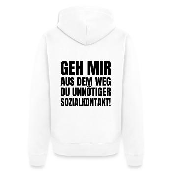 Geh Mir Aus Dem Weg Du Unnötiger Sozialkontakt - Unisex Premium Bio Zip Hoodie - Weiß - Hinten - Thijin (182cm)