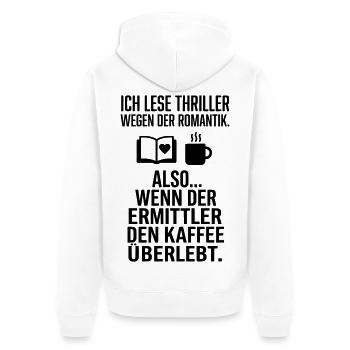 Thriller Romantik Leser Kaffee Humor - Unisex Premium Bio Zip Hoodie - Weiß - Hinten - Thijin (182cm)