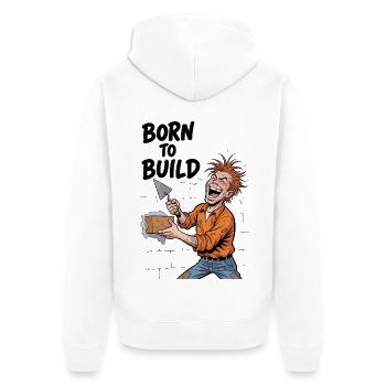 Construire est une passion : Born To Build - Veste à capuche bio Premium Unisexe - blanc - Dos - Thijin (182cm)