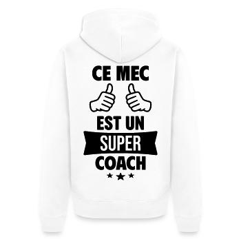 Ce Mec Est Un Super Coach Humour - Veste à capuche bio Premium Unisexe - blanc - Dos - Thijin (182cm)