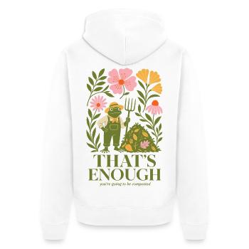 Urban Gardening That's Enough Compost - Unisex Premium Organic Zip Hoodie - white - Back - Thijin (182cm)