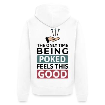 The Only Time Being Poked Feels Good Acupuncturist - Unisex Premium Organic Zip Hoodie - white - Back - Thijin (182cm)