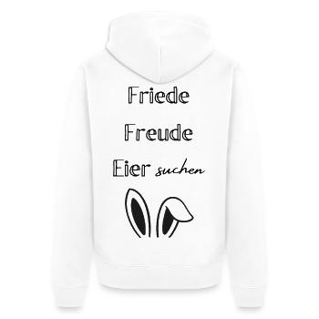 Friede Freude Eier suchen – Lustiger Osterspruch - Unisex Premium Bio Zip Hoodie - Weiß - Hinten - Thijin (182cm)