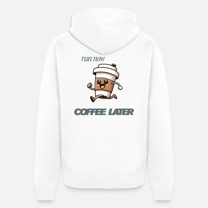Exécuter maintenant Café plus tard - Veste à capuche bio Premium Unisexe - blanc