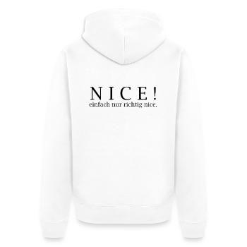 NICE! Just really nice. - Unisex Premium Organic Zip Hoodie - white - Back - Thijin (182cm)