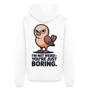 T-shirt oiseau Je ne suis pas bizarre Tu es juste ennuyeux - Veste à capuche bio Premium Unisexe - blanc - Dos - Thijin (182cm)