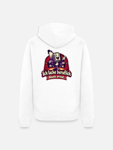 Ich lache beruflich. Heute privat. - Unisex Premium Bio Zip Hoodie - Weiß